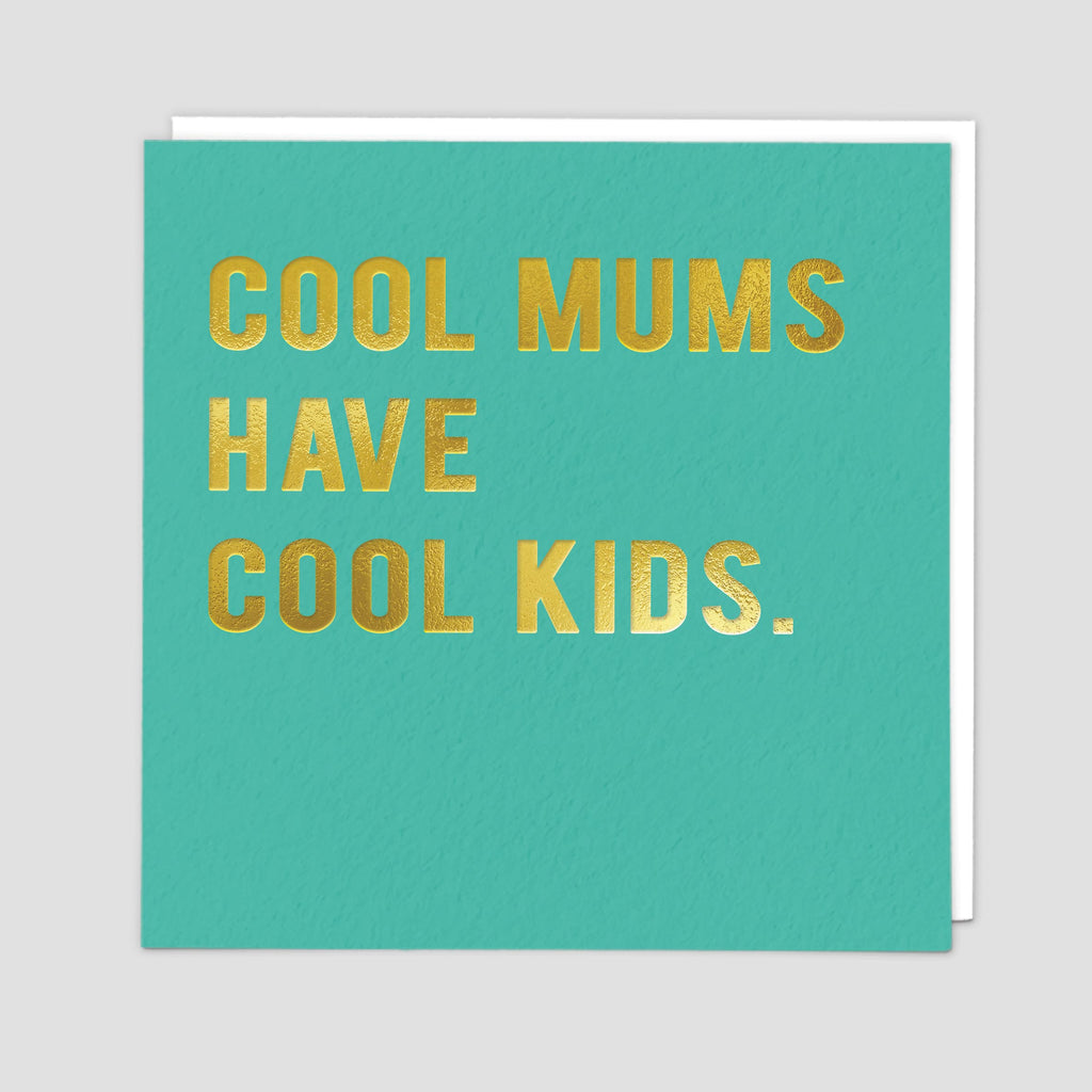 Cool Mums Cool Kids Greeting Card - Redback Cards