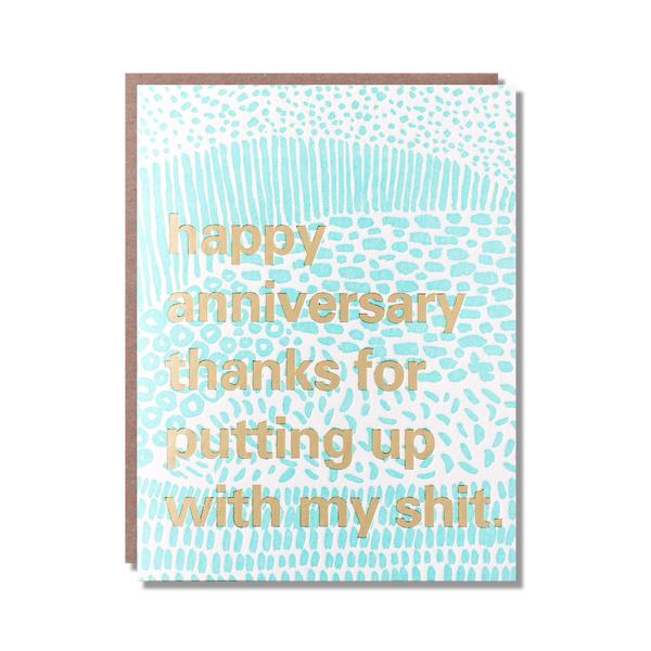'happy anniversary thanks for putting up with my shit.' written. Put Up Anniversary Card- Egg Press by 1973