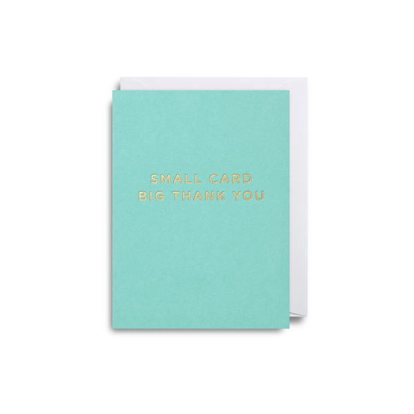 Small Card Big Thank You Small Greeting Card - Lagom Design by Cherished